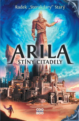 Kniha Radek Starý – Arila: Stíny Citadely Napínavé pokračování fantasy plné tajemství a temnoty